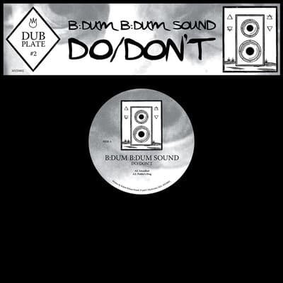 B:dum B:dum Sound - Dubplate #2 Do/Don't - Lighthouse Records Webstore