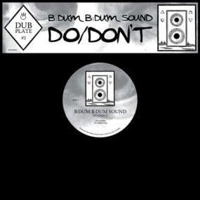 B:dum B:dum Sound - Dubplate #2 Do/Don't