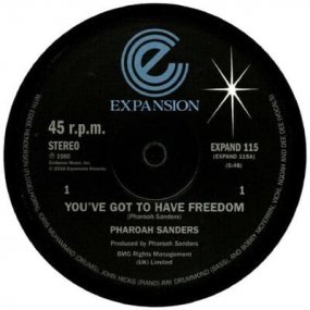 Pharoah Sanders - You've Got To Have Freedom