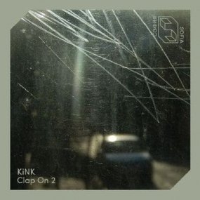 KiNK - Clap On 2 EP