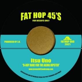 Itsu Uno - B-Boy Rave For The Ageing Hipster (Parts 1 & 2)