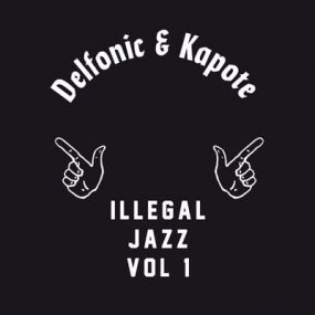 Delfonic & Kapote  - Illegal Jazz Vol. 1