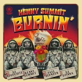 Kenny Summit - Burnin (incl. DJ Spinna / Paul Johnson / DJ Aphrodite Remixes)