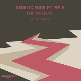 Genetic Funk feat. Mr. V - The Believe (Atjazz Remixes)