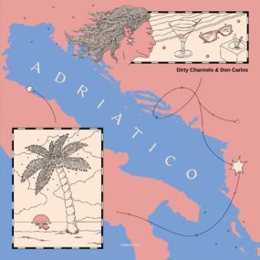 Dirty Channels & Don Carlos - Adriatico