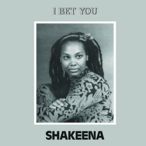 Shakeena - I Bet You