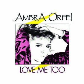 Ambra Orfei - Love Me Too / The Dream
