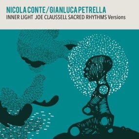 Nicola Conte & Gianluca Petrella - Inner Light (Joe Claussell Sacred Rhythms Versions)
