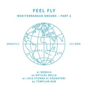 Feel Fly - Mediterranean Dreams Part 2