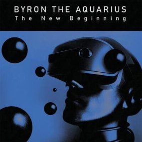 Byron The Aquarius - The New Beginning