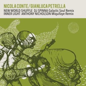 Nicola Conte & Gianluca Petrella - New World Shuffle / Inner Light Remixes