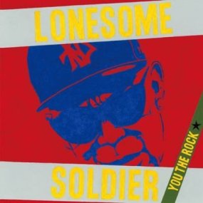 YOU THE ROCK★ - LONESOME SOLDIER