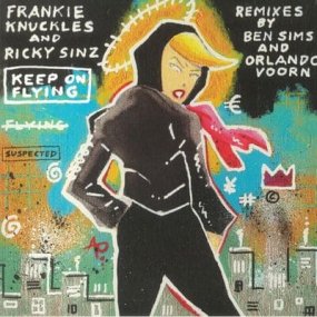 Frankie Knuckles & Ricky Sinz - Keep On Flying (feat Orlando Voorn/Ben Sims remixes)