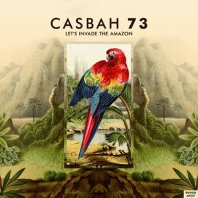 Casbah 73 - Let's Invade The Amazon (incl. JKriv / Osunlade Remixes)
