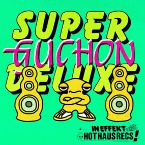 Guchon - Super Deluxe EP
