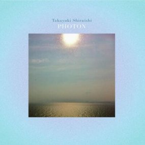 [試聴盤] Takayuki Shiraishi - Photon