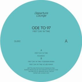 Ode To 97 - First Day In Time (incl. Tigerskin / I:Cube Remixes)