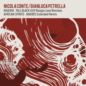 Nicola Conte & Gianluca Petrella - Nigeria / African Spirits Remixes 