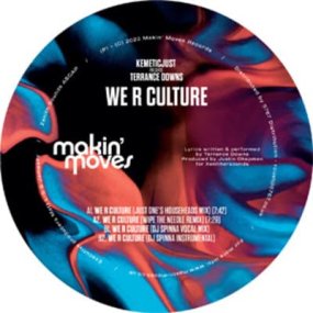 Kemetic Just presents Terrence Downs - We R Culture (incl. DJ Spinna Remixes)