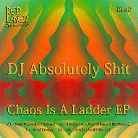 DJ Absolutely Shit - Chaos Is A Ladder