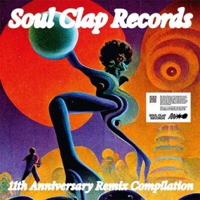 V.A. - Soul Clap Records 11th Anniversary Remix Compilation