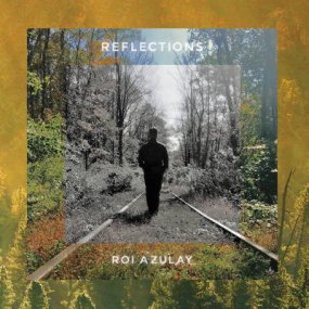 Roi Azulay - Reflections (Full-Length CD Album) [予約商品] 