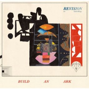 Build An Ark - Revision: An Anthology