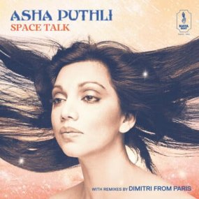 Asha Puthli - Space Talk (with Dimitri From Paris Remixes)
