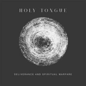 Holy Tongue - Deliverance and Spritual Warfare 