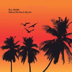 BJ Smith - Marina Del Rey / Big Sur