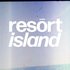 Isolee - Resort Island