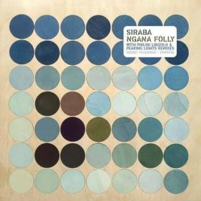 Siraba - Ngana Folly (incl. Philou Louzolo / Peaking Lights Remixes)ξʼ̿