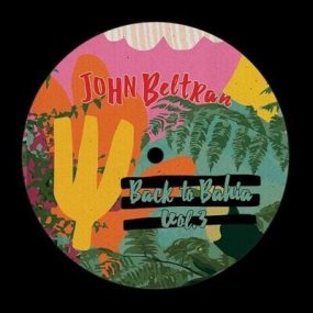 John Beltran - Back To Bahia Vol. 3