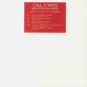 Malcolm McLaren An The Bootzilla Orchestra - Call A Wave Remixes