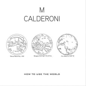M. Calderoni - How To Use The World