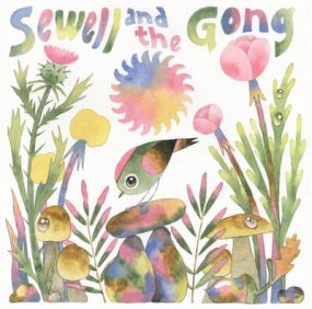 Sewell & The Gong - Tonight We Fly EP