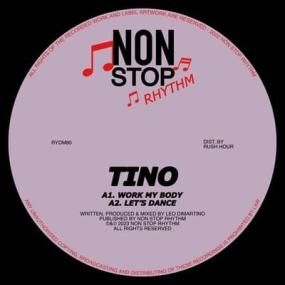 Tino - Work My Body / Lets Dance