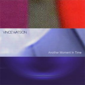 Vince Watson - Another Moment In Time LP