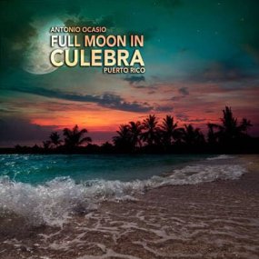 Antonio Ocasio - Full Moon In Culebra, Puerto Rico