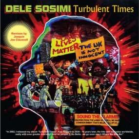 Dele Sosimi - Turbulent Time (The Joaquin Joe Claussell Remixes)