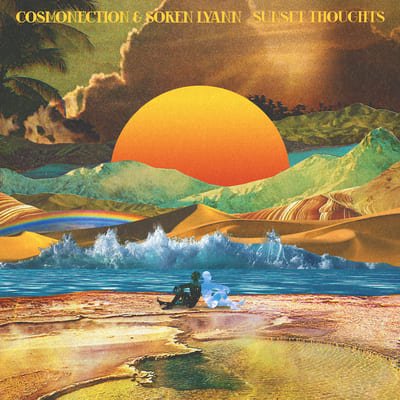 Cosmonection & Soren Lyann - Sunset Thoughts - Lighthouse Records