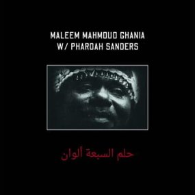 Maleem Mahmoud Ghania & Pharoah Sanders - The Trance Of Seven Colors