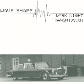 Wave Shape - Transmission / Dark Night
