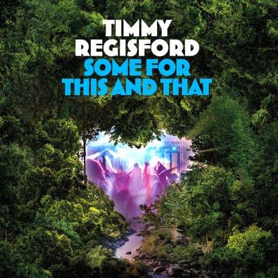 Timmy Regisford - Some For This And That - Lighthouse Records Webstore