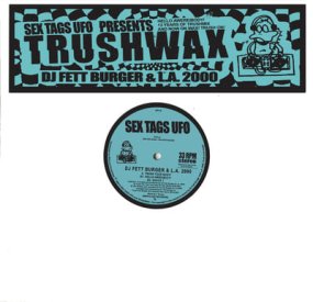 DJ Fett Burger & L.A.2000 - Trushwax