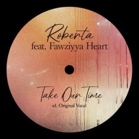 Roberta feat. Fawziyya Heart - Take Our Time