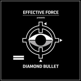Effective Force - Diamond Bullet
