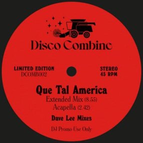 Disco Combine 002 - Que Tal America (Dave Lee Mixes)