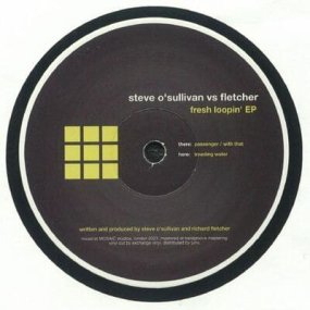 Steve O'Sullivan vs Fletcher - Fresh Loopin' EP