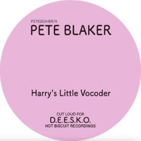 Pete Blaker - Harry's Little Vocoder / Neverending (Cosmic Version) [ͽ]